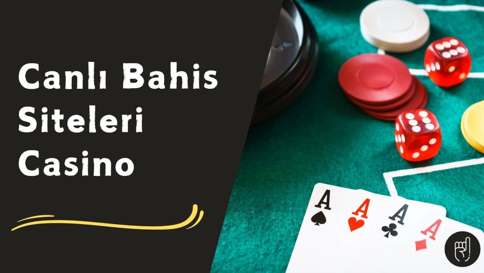 Canlı Bahis Siteleri Casino Oyuncularını Ağırlıyor!